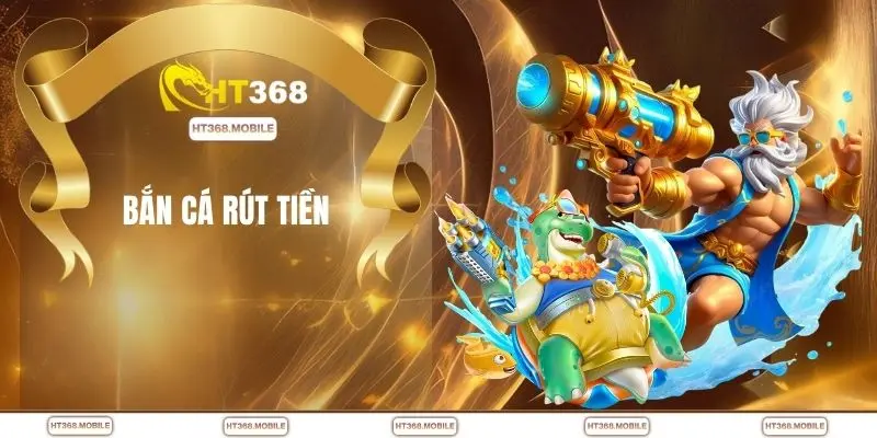 Bắn cá rút tiền