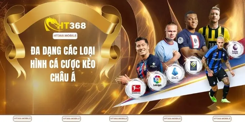 Đa dạng các loại hình cá cược kèo Châu Á